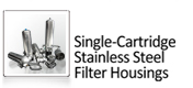 Single-Cartridge Stainless Steel Filter Housings